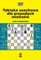 Taktyka szachowa dla przyszłych mistrzów