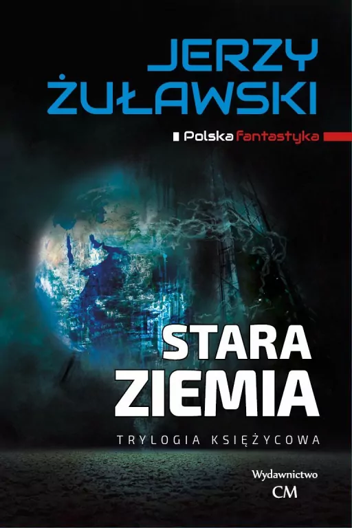 Stara Ziemia. Trylogia księżycowa - tantis.pl