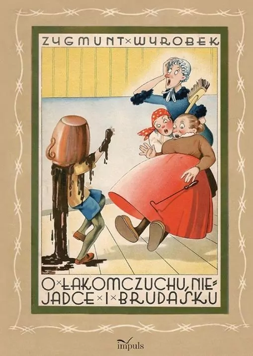 O łakomczuchu, niejadce i brudasku - tantis.pl