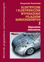 Elektryczne i elektroniczne wyposażenie pojazdów samochodowych. Część 2 - tantis.pl