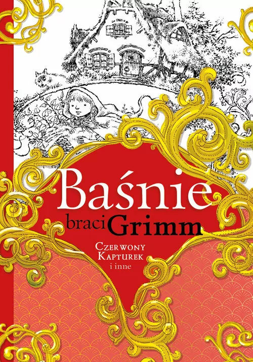 Baśnie braci Grimm. Czerwony Kapturek i inne - tantis.pl