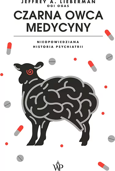 Czarna owca medycyny. Nieopowiedziana historia psychiatri - tantis.pl