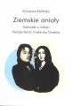 Ziemskie anioły. Opow. o miłości G. Sand i Chopina - tantis.pl