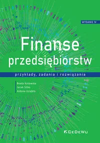 Finanse przedsiębiorstw. Przykłady, zadania i rozwiązania - tantis.pl