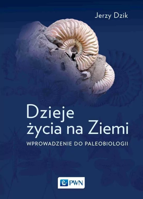 Dzieje życia na Ziemi. Wprowadzenie do paleobiologii - tantis.pl