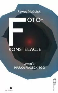 Foto-konstelacje wokół Marka Piaseckiego - tantis.pl