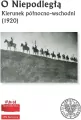 O Niepodległą. Kierunek północno-wschodni (1920) - tantis.pl