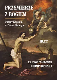 Przymierze z Bogiem. Obrazy Kościoła w Piśmie Świętym - tantis.pl