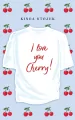 I Love You, Cherry! - tantis.pl