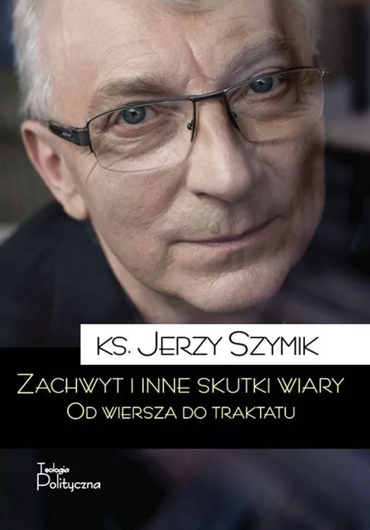 Zachwyt i inne skutki wiary. Od wiersza do traktatu - tantis.pl