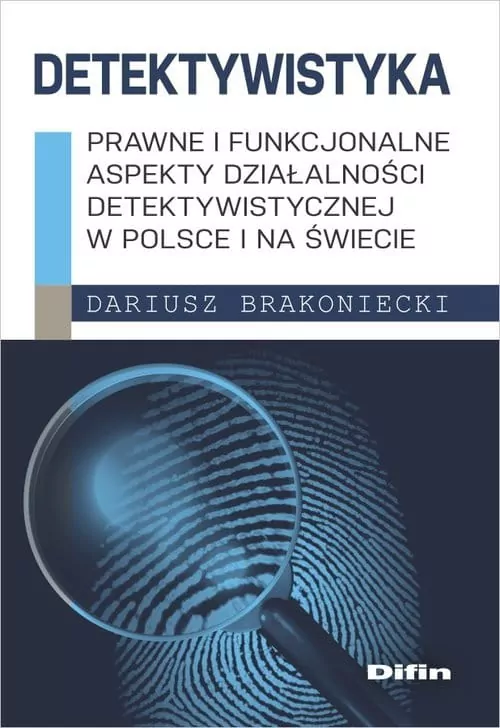 Detektywistyka: Prawne i funkcjonalne aspekty... - tantis.pl