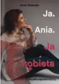 Ja. Ania. Ja Kobieta z niepełnosprawnością - tantis.pl