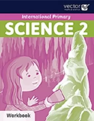 Science 2. International Primary. Workbook (Ćwiczenia). Język angielski