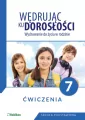 Wędrując ku dorosłości. Wychowanie do życia w rodzinie. Klasa 7. Ćwiczenia - tantis.pl