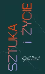 Sztuka i życie. Instrukcja obsługi