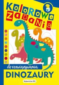 Dinozaury. Kolorowe zadania do rozwiązywania - tantis.pl