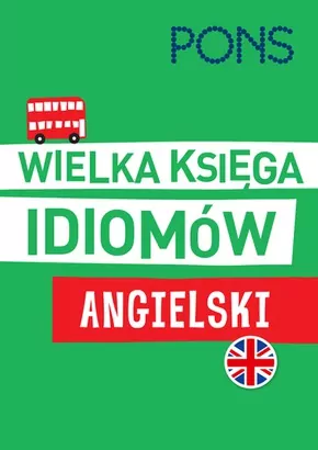 Wielka księga idiomów. Angielski. Wydanie 2 - tantis.pl