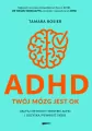 ADHD. Twój mózg jest OK. Zaufaj metodom trenerki ADHD i odzyskaj pewność siebie - tantis.pl