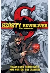 Czas umarłych. Szósty rewolwer