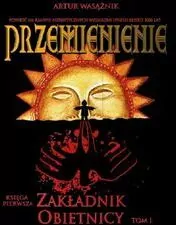Zakładnik obietnicy. Przemienienie. Tom 1 - tantis.pl