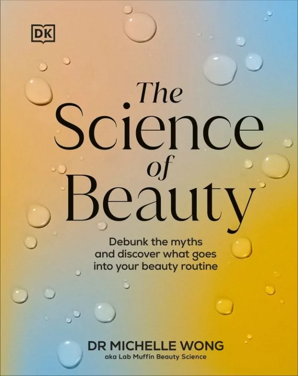 Science of Beauty, The. Debunk the Myths and Discover What Goes into Your Beauty Routine wer. angielska - tantis.pl