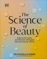Science of Beauty, The. Debunk the Myths and Discover What Goes into Your Beauty Routine wer. angielska - tantis.pl