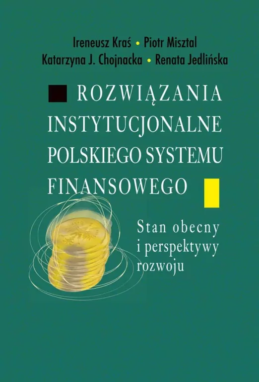 Rozwiązania instytucjonalne polskiego systemu finansowego - tantis.pl