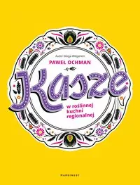 Kasze w roślinnej kuchni regionalnej - tantis.pl