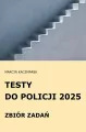 Testy do Policji 2025 Zbiór zadań - tantis.pl