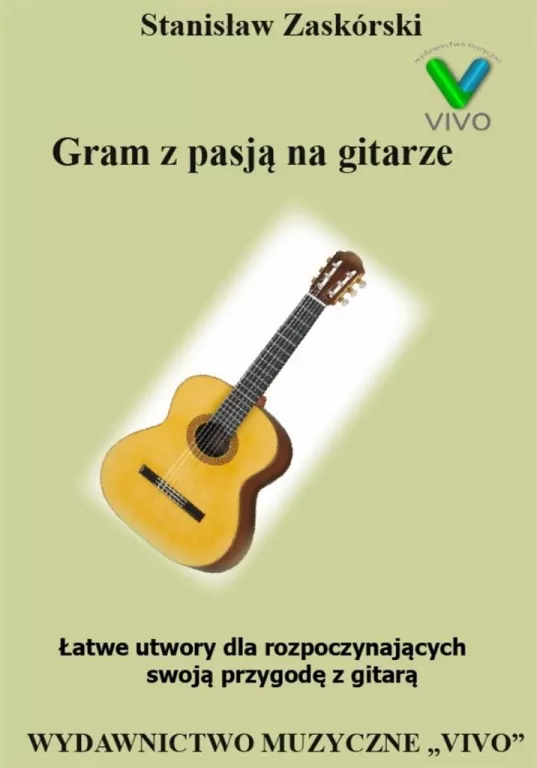 Gram z pasją na gitarze. Łatwe utwory - tantis.pl