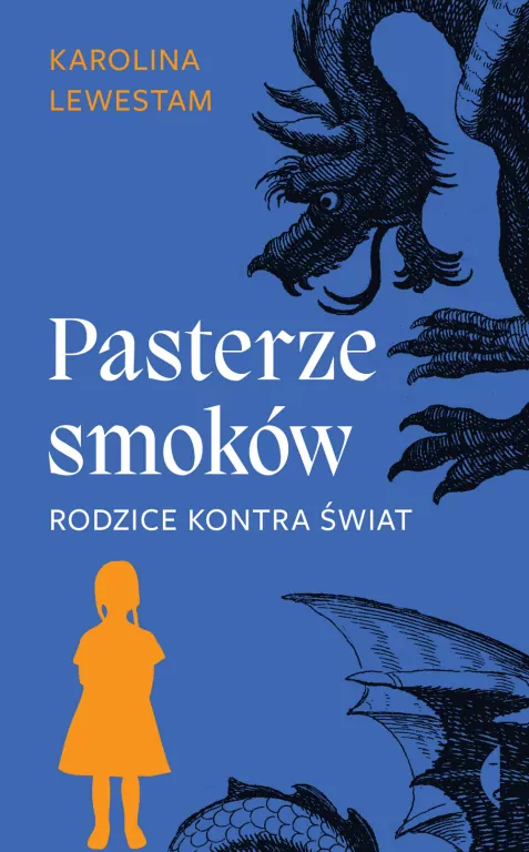 Pasterze smoków. Rodzice kontra świat - tantis.pl