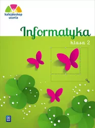 Kalejdoskop ucznia. Informatyka. Klasa 2