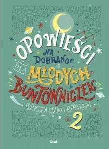 Opowieści na dobranoc dla młodych buntowniczek. Tom 2 - tantis.pl