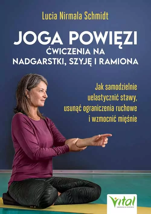 Joga powięzi. Ćwiczenia na nadgarstki, szyję i ramiona - tantis.pl