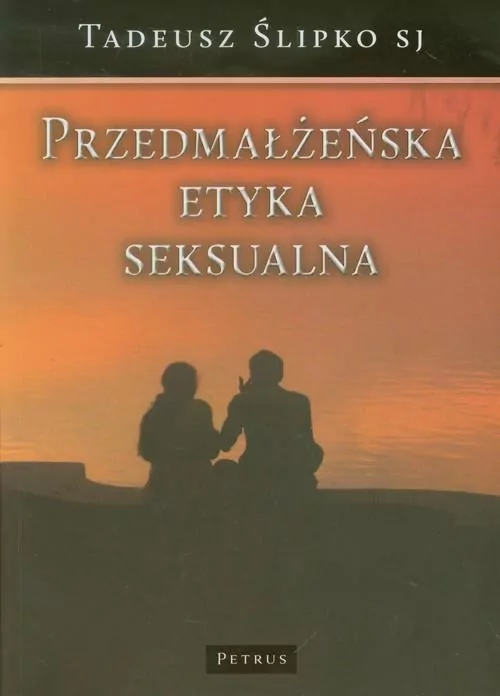 Przedmałżeńska Etyka Seksualna - tantis.pl