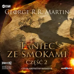 Taniec ze smokami. Pieśń lodu i ognia. Część 2. Tom 5.2. Audiobook