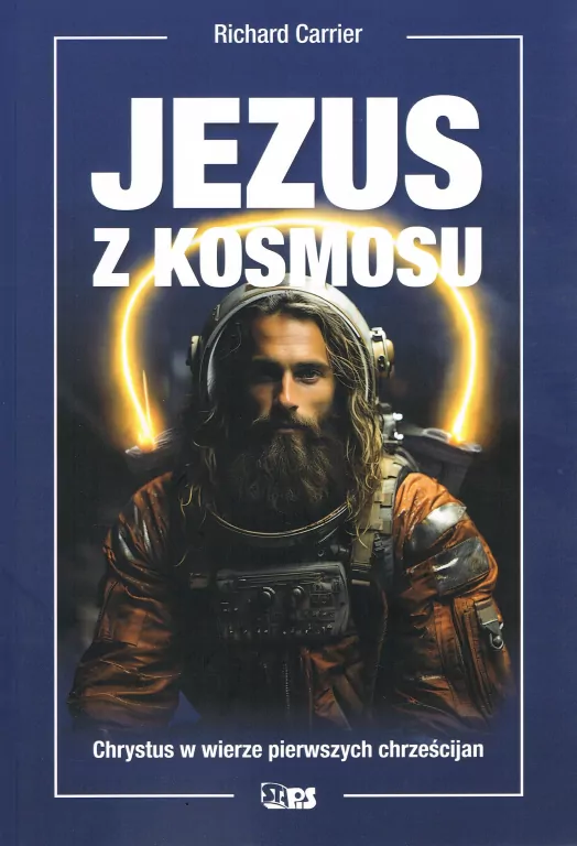 Jezus z kosmosu. Chrystus w wierze pierwszych chrześcijan - tantis.pl