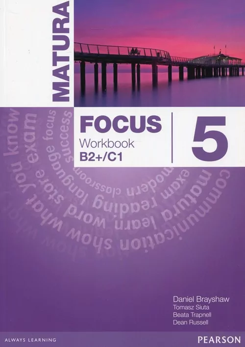 Matura Focus 5. Workbook (Ćwiczenia). B2+/C1. Język angielski - tantis.pl
