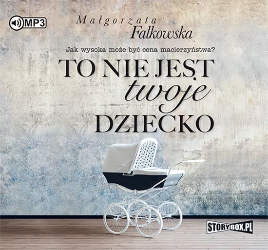To nie jest twoje dziecko. Audiobook - tantis.pl