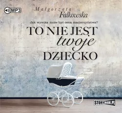 To nie jest twoje dziecko. Audiobook