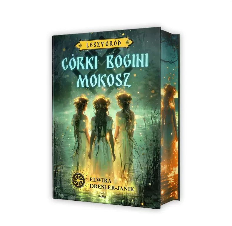 Córki bogini Mokosz. Leszygród. Słowiańskie Światy. Tom 1 (barwione brzegi) - tantis.pl