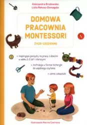 Domowa pracownia Montessori. Życie codzienne