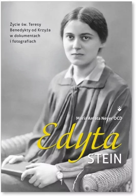Edyta Stein. Życie w dokumentach i fotografiach - tantis.pl