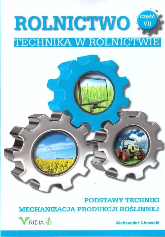 Rolnictwo cz. VII Technika w rolnictwie - tantis.pl