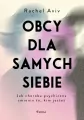 Obcy dla samych siebie. Jak choroba psychiczna zmienia to, kim jesteś - tantis.pl