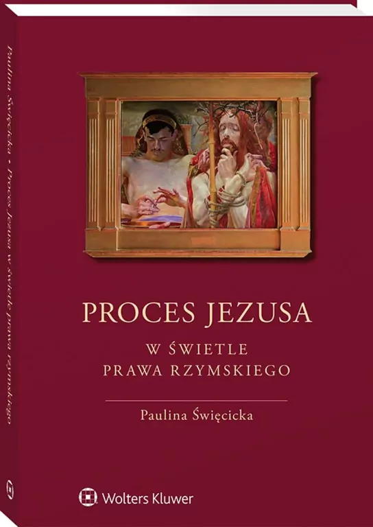 Proces Jezusa w świetle prawa rzymskiego - tantis.pl