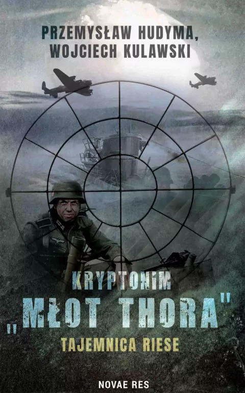 Kryptonim „Młot Thora". Tajemnica Riese - tantis.pl