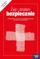 Żyję i działam bezpiecznie. Podręcznik do edukacji dla bezpieczeństwa dla szkoły podstawowej. Nowa edycja 2021-2023