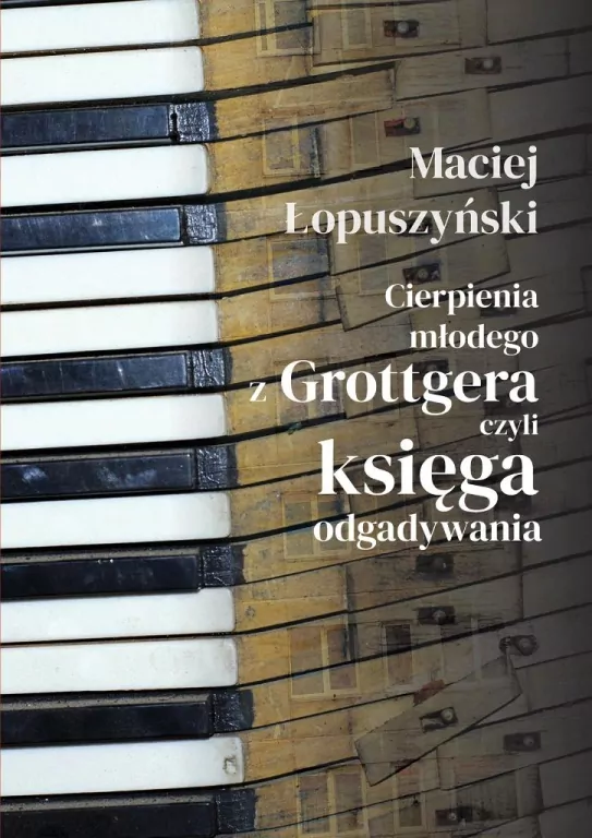 Cierpienia młodego z Grottgera, czyli księga odgadywania - tantis.pl