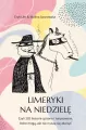 Limeryki na niedzielę. Czyli 102 historie... - tantis.pl